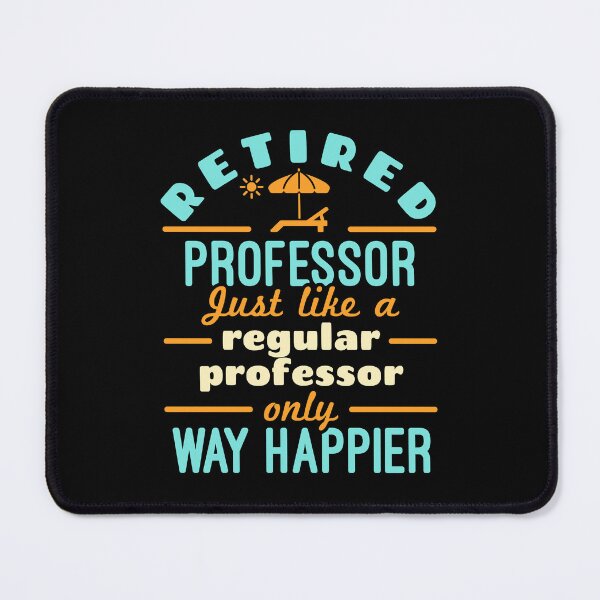 Item preview, Retired Professor Funny Retirement Happier designed and sold by jaygo.
