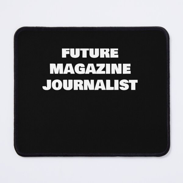 Item preview, FUTURE MAGAZINE JOURNALIST designed and sold by joebrad.