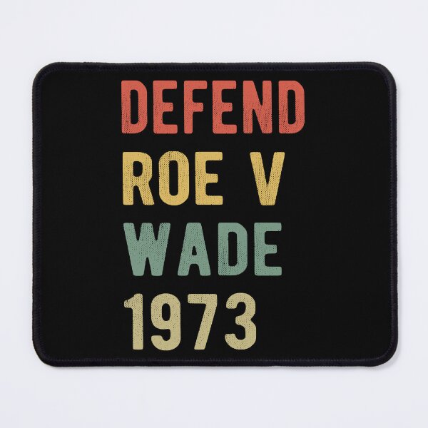 Item preview, Pro Abortion - Defend Roe v Wade I designed and sold by Lemon Pepper.
