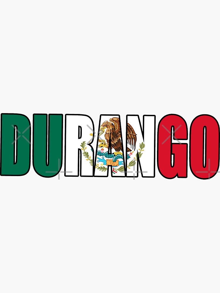"Durango Mexico Mexican Flag State Estado " Sticker for Sale by