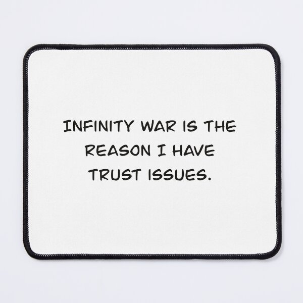Item preview, Infinity war gave me trust issues designed and sold by Bri-Anderson.