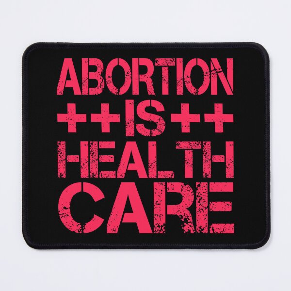 Item preview, Abortion is Healthcare designed and sold by ACC .