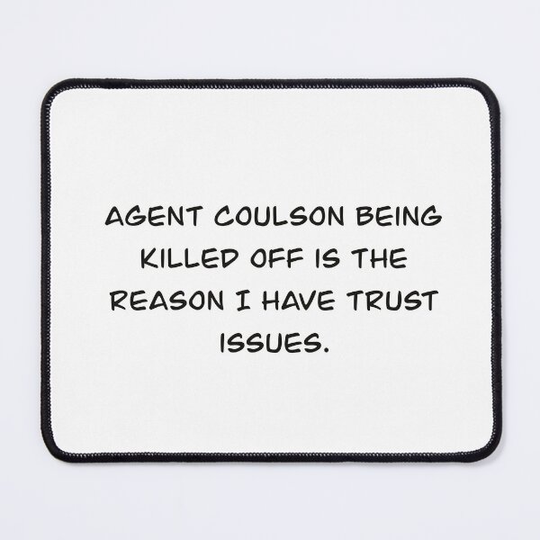 Item preview, Agent Coulson always deserved better designed and sold by Bri-Anderson.