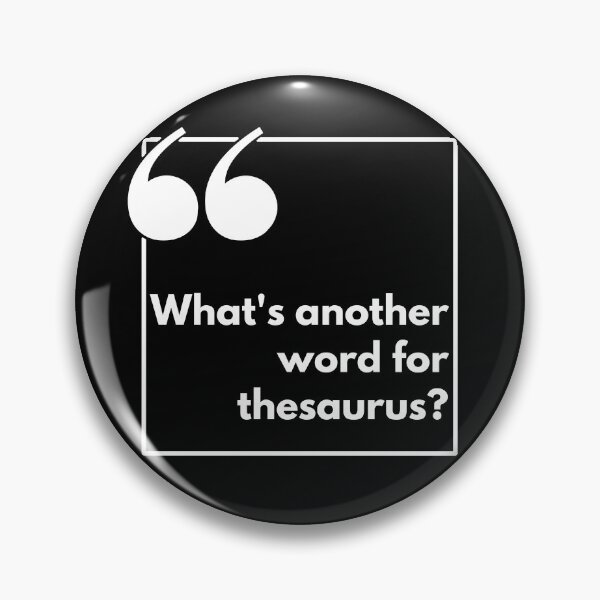 Item preview, What's another word for thesaurus? - One liner designed and sold by The Agreeable Raven.