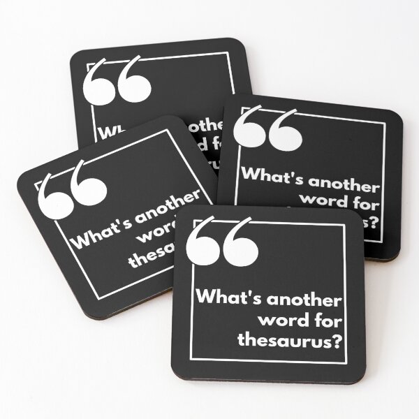 Item preview, What's another word for thesaurus? - One liner designed and sold by The Agreeable Raven.