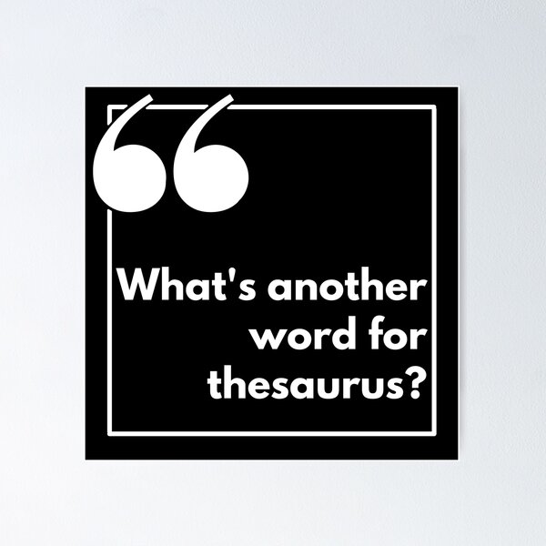 What s another word for thesaurus One liner