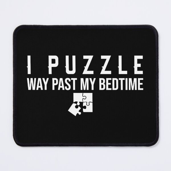 Item preview, I Puzzle Way Past My Bedtime designed and sold by Luna1Shop.
