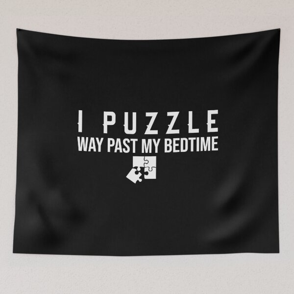 Item preview, I Puzzle Way Past My Bedtime designed and sold by Luna1Shop.