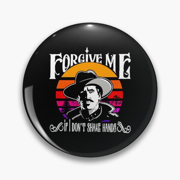 Item preview, Call Me Forgive Me If I Don't Shake Hands-Doc Holliday Vintage Gift For Fan designed and sold by JuditSzucs.