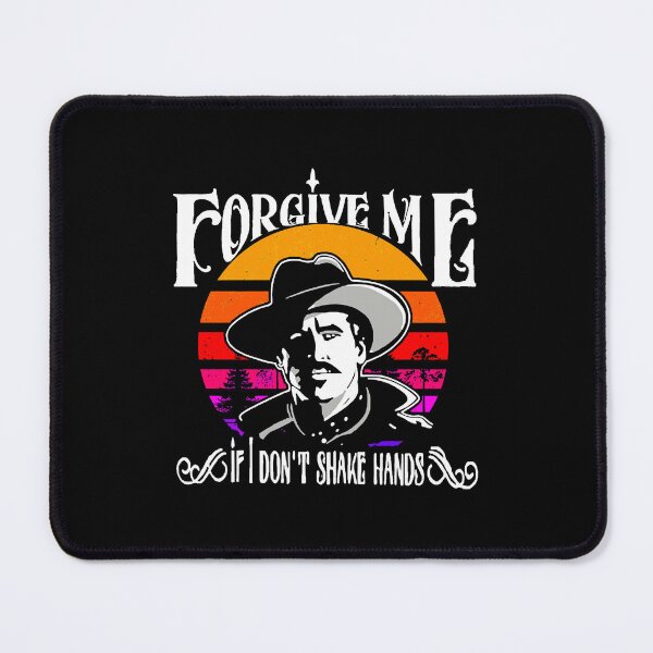 Item preview, Call Me Forgive Me If I Don't Shake Hands-Doc Holliday Vintage Gift For Fan designed and sold by JuditSzucs.