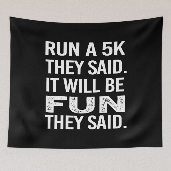 Item preview, Run A 5K They Said It Will Be Fun They Said designed and sold by Luna1Shop.