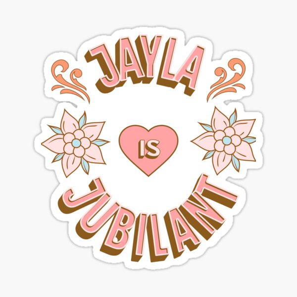 Item preview, Jayla está jubilosa - Nombres - Regalos de cumpleaños - Aficionados a la aliteración designed and sold by epicthoughts.