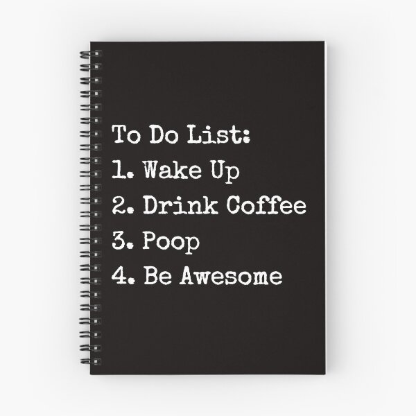 Item preview, To do list wake up, drink coffee, poop, be awesome Coffee designed and sold by kjatrendytees.