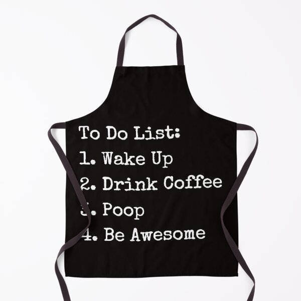 Item preview, To do list wake up, drink coffee, poop, be awesome Coffee designed and sold by kjatrendytees.