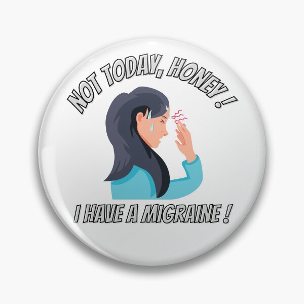 Item preview, NOT TODAY ! I HAVE A MIGRAINE ! designed and sold by lukas69graphic.