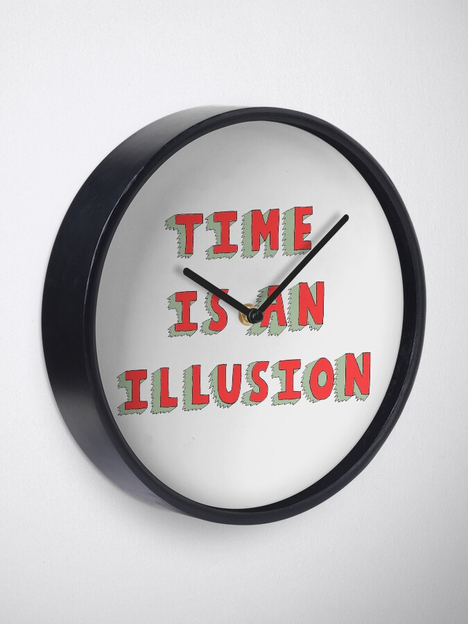 Alternate view of Time Is An Illusion Clock