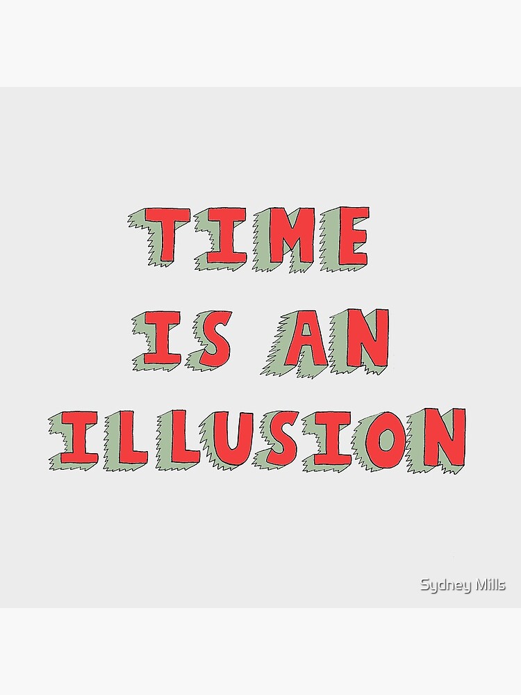 Time Is An Illusion by millss