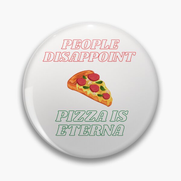 Item preview, People Disappoint Pizza Is Eternal designed and sold by yassminishop.