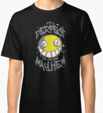 Perfect Day for Mayhem (Alternate) Classic T-Shirt