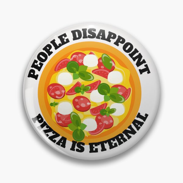 Item preview, People Disappoint Pizza Is Eternal designed and sold by yassminishop.