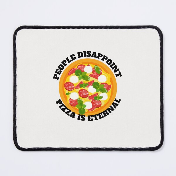 Item preview, People Disappoint Pizza Is Eternal designed and sold by yassminishop.