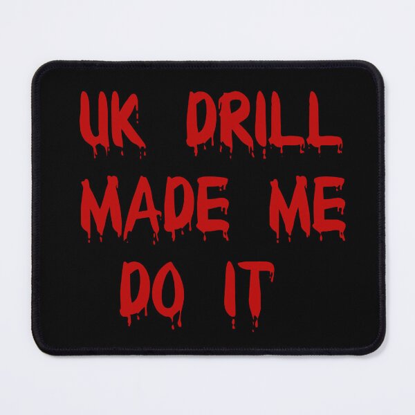 Item preview, UK Drill Made Me Do It designed and sold by Thugs-n-Bando.