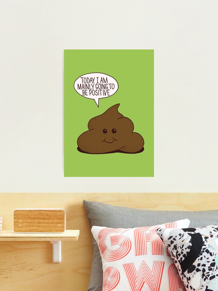 Positive Poop Art Board Print for Sale by Matt Andrews