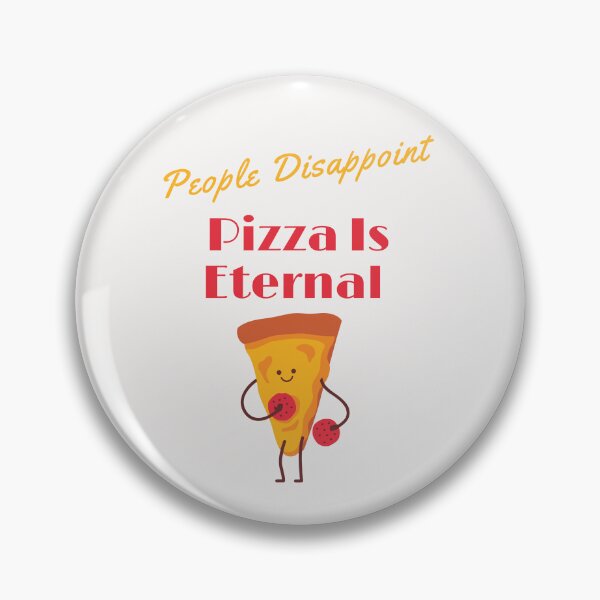 Item preview,  People Disappoint Pizza Is Eternal designed and sold by yassminishop.