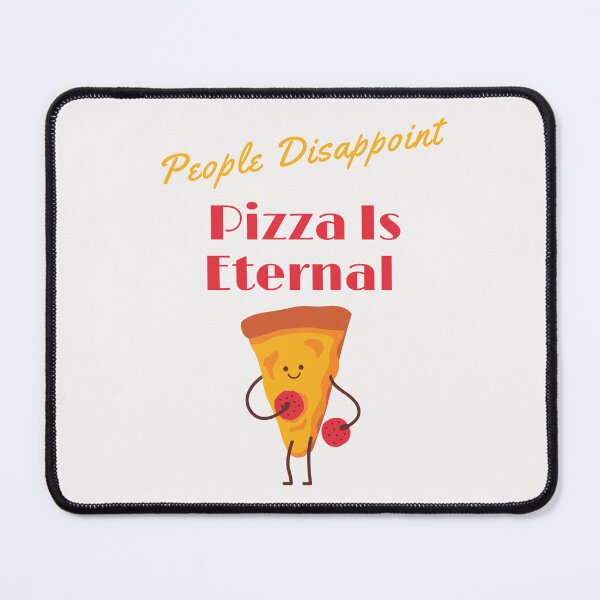 Item preview,  People Disappoint Pizza Is Eternal designed and sold by yassminishop.