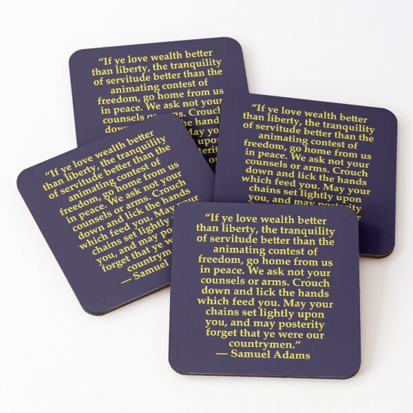 Item preview, Samuel Adams - Quote Liberty over wealth safety and servitude designed and sold by Zanimations.