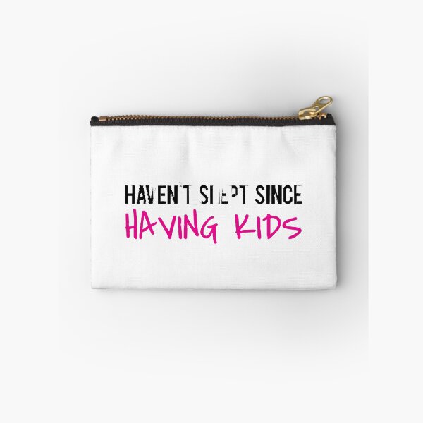Item preview, Haven_39_t slept since having kids  designed and sold by KathrineSandnes.