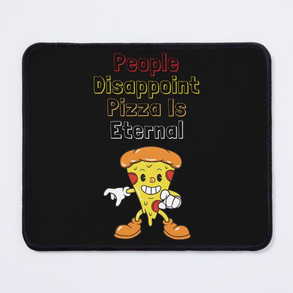 Item preview, People Disappoint Pizza Is Eternal designed and sold by yassminishop.