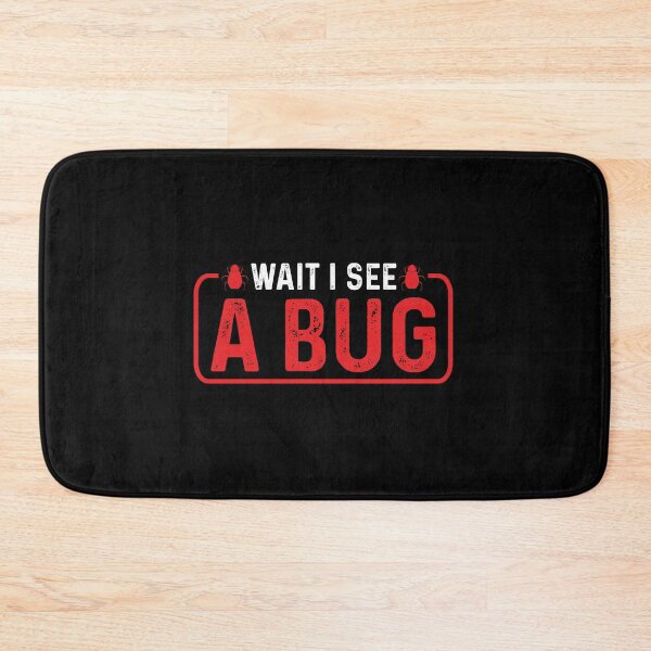Item preview, Funny Entomologist Sayings Wait i See a Bug Entomology designed and sold by RedArtsDesign.