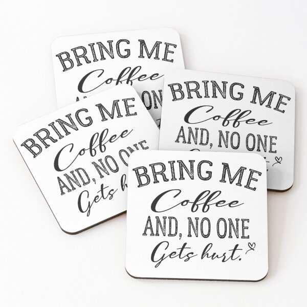 Item preview, Bring Me Coffee And Nobody Gets Hurt - Bring Me Coffee And No One Gets Hurt designed and sold by Cupsofdreams.