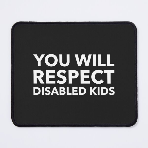 Item preview, You Will Respect Disabled Kids designed and sold by Disabledland.
