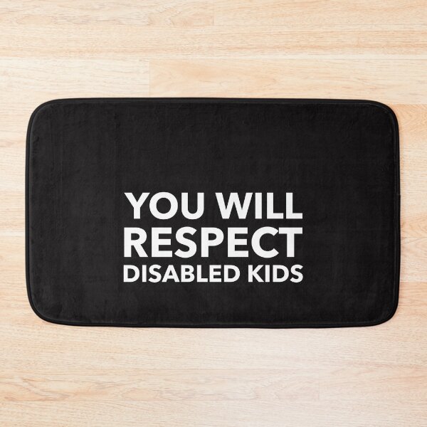 Item preview, You Will Respect Disabled Kids designed and sold by Disabledland.