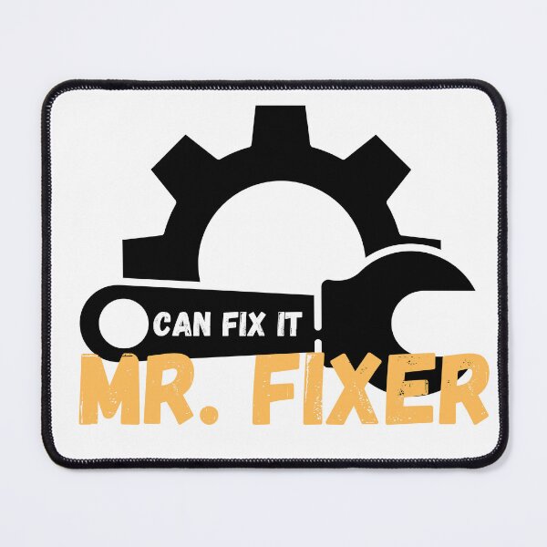 Item preview, MR Fixer can fix it designed and sold by Jamjomy Store.