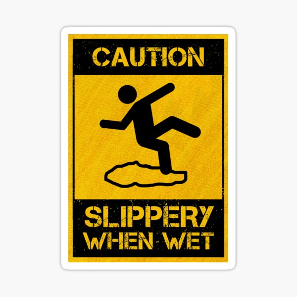 Slippery When Wet Sticker By Sundaymarket Redbubble