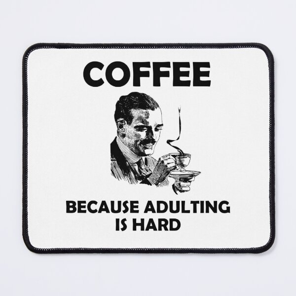 Item preview, Coffee Because Adulting is Hard Vintage Man Drinking Coffee designed and sold by SomeDesignThing.