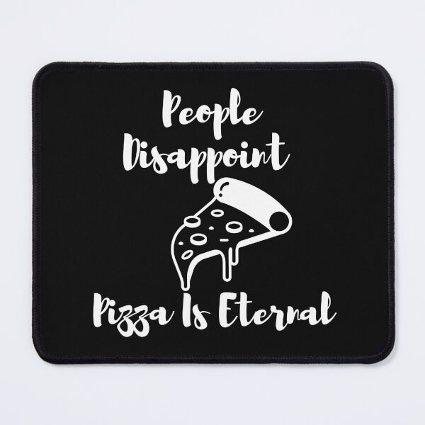 Item preview, People Disappoint Pizza Is Eternal designed and sold by yassminishop.
