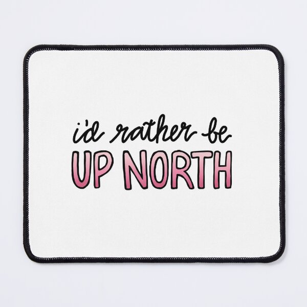 Item preview, i'd rather be up north (pink) designed and sold by Paige Harken Design.