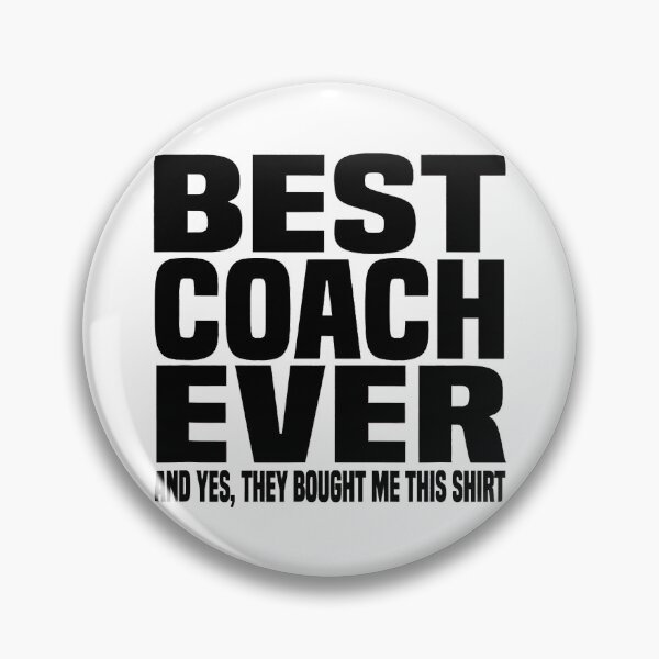 Item preview, Best Coach Ever Yes They Bought Me This Coach designed and sold by ibarrbeat.