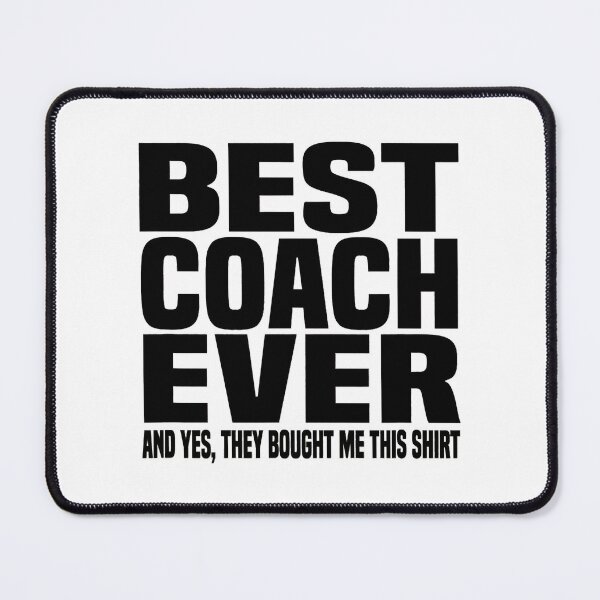 Item preview, Best Coach Ever Yes They Bought Me This Coach designed and sold by ibarrbeat.