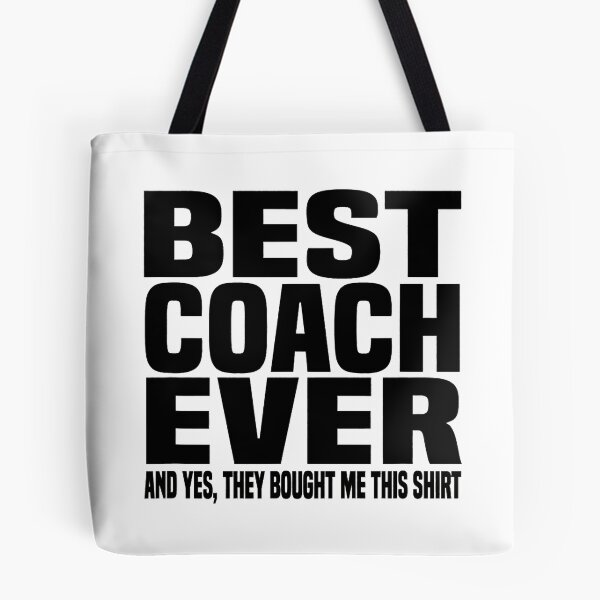 Item preview, Best Coach Ever Yes They Bought Me This Coach designed and sold by ibarrbeat.