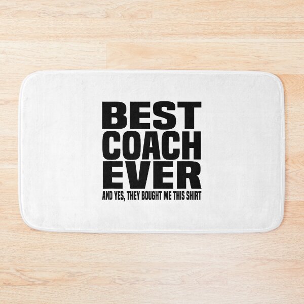 Item preview, Best Coach Ever Yes They Bought Me This Coach designed and sold by ibarrbeat.