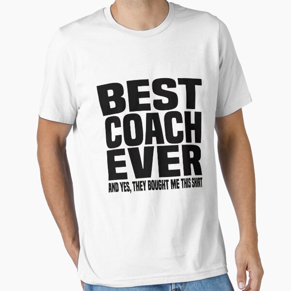 Item preview, Best Coach Ever Yes They Bought Me This Coach designed and sold by ibarrbeat.