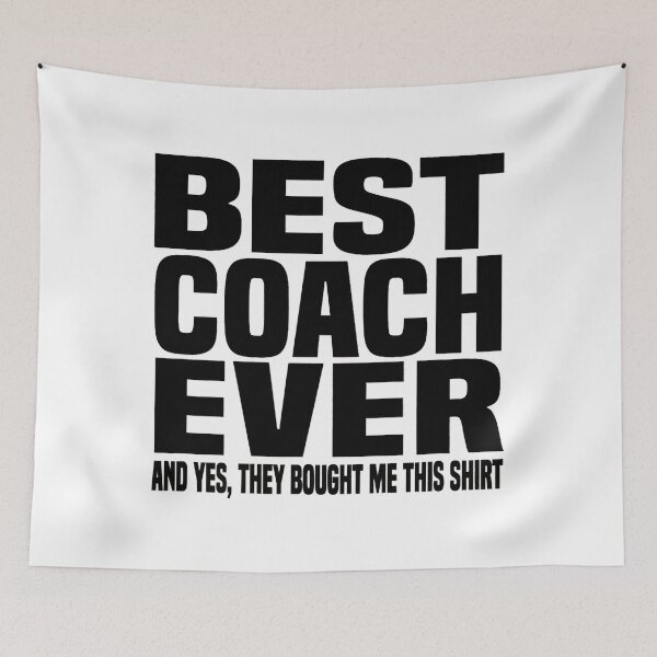 Item preview, Best Coach Ever Yes They Bought Me This Coach designed and sold by ibarrbeat.