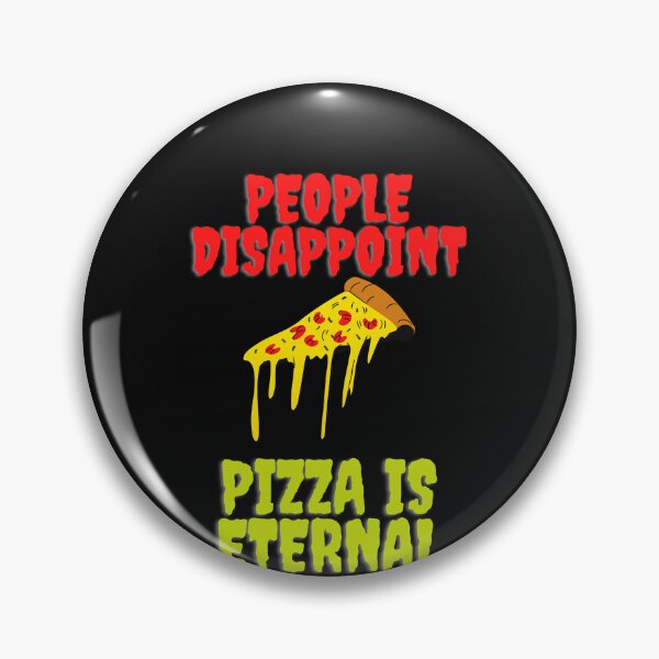 Item preview,   People Disappoint Pizza Is Eternal designed and sold by yassminishop.