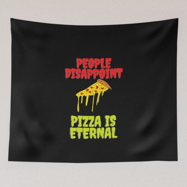 Item preview,   People Disappoint Pizza Is Eternal designed and sold by yassminishop.
