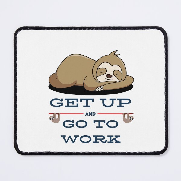 Item preview, get up go to work t-shirts funny designed and sold by klimov0101.